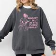 Biggest Slut At The Public Library Reading Book Club Comfort Colors Sweatshirt Pepper Biggest Slut At The Public Library Reading Book Club Comfort Colors Sweatshirt Pepper