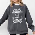 The Book Was Better Reader Teacher Librarian Reading Lovers Comfort Colors Sweatshirt Pepper