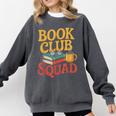 Book Club Squad Comfort Colors Sweatshirt Pepper Book Club Squad Comfort Colors Sweatshirt Pepper