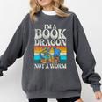 Im a Book Dragon Not a Worm Dragon Comfort Colors Sweatshirt Pepper