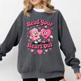 Book Lover Read Your Heart Out Teacher Kids Valentines Comfort Colors Sweatshirt Pepper