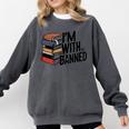 Book Lovers Im With The Banned Books For Reading Librarian Comfort Colors Sweatshirt Pepper Book Lovers Im With The Banned Books For Reading Librarian Comfort Colors Sweatshirt Pepper