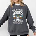 Book Lovers If It Involves Books And Pajamas Count Me In Comfort Colors Sweatshirt Pepper Book Lovers If It Involves Books And Pajamas Count Me In Comfort Colors Sweatshirt Pepper