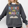 Books Are Magic Whimsical Retro Bookworm Comfort Colors Sweatshirt Pepper Books Are Magic Whimsical Retro Bookworm Comfort Colors Sweatshirt Pepper