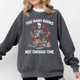 Too Many Books Not Enough Time Skeleton Flowers Reader Comfort Colors Sweatshirt Pepper Too Many Books Not Enough Time Skeleton Flowers Reader Comfort Colors Sweatshirt Pepper