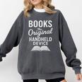 Books The Original Handheld Device – Reading Comfort Colors Sweatshirt Pepper
