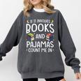 Books And Pajamas Count Me In Saying Read Book Lover Comfort Colors Sweatshirt Pepper Books And Pajamas Count Me In Saying Read Book Lover Comfort Colors Sweatshirt Pepper