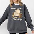 Books Are My Therapy Cozy Reading Chair Artwork Comfort Colors Sweatshirt Pepper