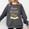 Books Are A Uniquely Portable Magic Reading Bookworm Comfort Colors Sweatshirt Pepper