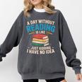 Bookworm A Day Without Reading Is Like Cute Reading Books Comfort Colors Sweatshirt Pepper