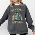 Bookworm I'm A Book Dragon Reading Books Bookish Book Lover Comfort Colors Sweatshirt Pepper Bookworm I'm A Book Dragon Reading Books Bookish Book Lover Comfort Colors Sweatshirt Pepper