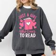 Bookworm Just A Girl Who Loves To Read Comfort Colors Sweatshirt Pepper Bookworm Just A Girl Who Loves To Read Comfort Colors Sweatshirt Pepper