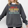 Born To Read Books Forced To Read Emails Reading Comfort Colors Sweatshirt Pepper Born To Read Books Forced To Read Emails Reading Comfort Colors Sweatshirt Pepper