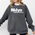 Brooklyn Public Library NY New York Neighborhood Book Lover Comfort Colors Sweatshirt Pepper Brooklyn Public Library NY New York Neighborhood Book Lover Comfort Colors Sweatshirt Pepper