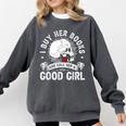 I Buy Her Books And Call Her A Good Girl Reading Book Lover Comfort Colors Sweatshirt Pepper