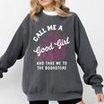 Call Me A Good Girl Take Me To The Bookstore Spicy Books Comfort Colors Sweatshirt Pepper