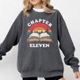 Chapter Eleven Book Reading 11th Birthday 11 Year Old Comfort Colors Sweatshirt Pepper Chapter Eleven Book Reading 11th Birthday 11 Year Old Comfort Colors Sweatshirt Pepper