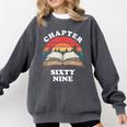 Chapter Sixty Nine Book Reading 69th Birthday 69 Year Old Comfort Colors Sweatshirt Pepper