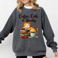 Coffee Cats And Books Lover For Women & Girls Coffee Comfort Colors Sweatshirt Pepper Coffee Cats And Books Lover For Women & Girls Coffee Comfort Colors Sweatshirt Pepper
