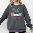 Coffee Crochet Good Book Bookish Yarn Crafter Comfort Colors Sweatshirt Pepper Coffee Crochet Good Book Bookish Yarn Crafter Comfort Colors Sweatshirt Pepper