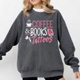 Coffee Lover Shirt Coffee And Books And Tattoos Men Women Comfort Colors Sweatshirt Pepper Coffee Lover Shirt Coffee And Books And Tattoos Men Women Comfort Colors Sweatshirt Pepper