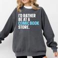 Comic Books Art For Men Women Comics Lover Comics Collector Comfort Colors Sweatshirt Pepper Comic Books Art For Men Women Comics Lover Comics Collector Comfort Colors Sweatshirt Pepper