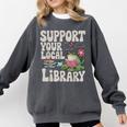 Cute Frog Support Your Local Library Librarian Book Lover Comfort Colors Sweatshirt Pepper