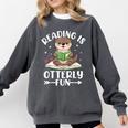 Cute Otter Reading Book Lover Sea Otters Animal Lover Comfort Colors Sweatshirt Pepper Cute Otter Reading Book Lover Sea Otters Animal Lover Comfort Colors Sweatshirt Pepper