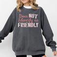 Does NOT Identify As Friendly Sarcastic Introvert Comfort Colors Sweatshirt Pepper