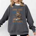 Drink Coffee Read Books Pet Cats Be Happy Bookworm Comfort Colors Sweatshirt Pepper Drink Coffee Read Books Pet Cats Be Happy Bookworm Comfort Colors Sweatshirt Pepper