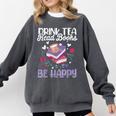 Drink Tea Read Books Be Happy Book Lover Reading Comfort Colors Sweatshirt Pepper Drink Tea Read Books Be Happy Book Lover Reading Comfort Colors Sweatshirt Pepper