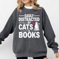 Easily Distracted By Cats And Books Cat & Book Lover Comfort Colors Sweatshirt Pepper Easily Distracted By Cats And Books Cat & Book Lover Comfort Colors Sweatshirt Pepper
