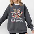 Easily Distracted By Dogs And Books Reading Comfort Colors Sweatshirt Pepper Easily Distracted By Dogs And Books Reading Comfort Colors Sweatshirt Pepper