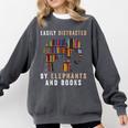 Easily Distracted By Elephants And Books Elephant Comfort Colors Sweatshirt Pepper Easily Distracted By Elephants And Books Elephant Comfort Colors Sweatshirt Pepper