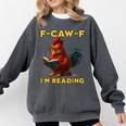 F-CAW-F I'm Reading Chicken Book Lover Introvert Meme Comfort Colors Sweatshirt Pepper F-CAW-F I'm Reading Chicken Book Lover Introvert Meme Comfort Colors Sweatshirt Pepper