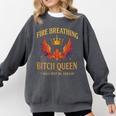 Fire Breathing Bitch Queen I Will Not Be Afraid Fantasy Book Comfort Colors Sweatshirt Pepper