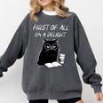 First Of All I’m A Delight Cute Cat Books Coffee Humor Comfort Colors Sweatshirt Pepper First Of All I’m A Delight Cute Cat Books Coffee Humor Comfort Colors Sweatshirt Pepper