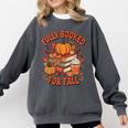 Fully Booked For Fall Books Pumpkin Autumn Thanksgiving Comfort Colors Sweatshirt Pepper Fully Booked For Fall Books Pumpkin Autumn Thanksgiving Comfort Colors Sweatshirt Pepper