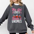 This Girl Loves Books And Gnomes Gardener Dwarf Garden Gnome Comfort Colors Sweatshirt Pepper This Girl Loves Books And Gnomes Gardener Dwarf Garden Gnome Comfort Colors Sweatshirt Pepper