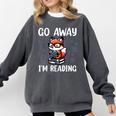Go Away I'm Reading Book Reader Cute Fox Librarians Comfort Colors Sweatshirt Pepper Go Away I'm Reading Book Reader Cute Fox Librarians Comfort Colors Sweatshirt Pepper