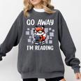 Go Away I'm Reading Book Reader Cute Fox Loves Books Comfort Colors Sweatshirt Pepper Go Away I'm Reading Book Reader Cute Fox Loves Books Comfort Colors Sweatshirt Pepper