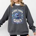A Good Book Is Out Of This World Shirt Astronaut Reading Comfort Colors Sweatshirt Pepper A Good Book Is Out Of This World Shirt Astronaut Reading Comfort Colors Sweatshirt Pepper
