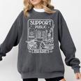 Groovy Support Your Local Library Book Reader Lover Bookworm Comfort Colors Sweatshirt Pepper