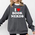 I Heart Book Nerds Book Readers Cute Comfort Colors Sweatshirt Pepper