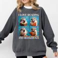 Hedgehog Love Reading And Hedgehogs Child Book Lover Comfort Colors Sweatshirt Pepper