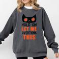 Hold On Let Me Overthink This Anxiety Introvert Overthinking Comfort Colors Sweatshirt Pepper