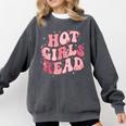 Hot Girls Read Cute Book Lover Reading Club Comfort Colors Sweatshirt Pepper Hot Girls Read Cute Book Lover Reading Club Comfort Colors Sweatshirt Pepper