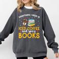 Iced Coffee And Spicy Books Iced Coffee Lover Cold Brew Comfort Colors Sweatshirt Pepper Iced Coffee And Spicy Books Iced Coffee Lover Cold Brew Comfort Colors Sweatshirt Pepper