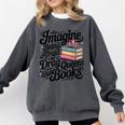 Imagine Being Afraid Of Drag Queens And Books Comfort Colors Sweatshirt Pepper