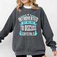 Introvert Quote Introverted But Willing To Discuss Crystals Comfort Colors Sweatshirt Pepper Introvert Quote Introverted But Willing To Discuss Crystals Comfort Colors Sweatshirt Pepper